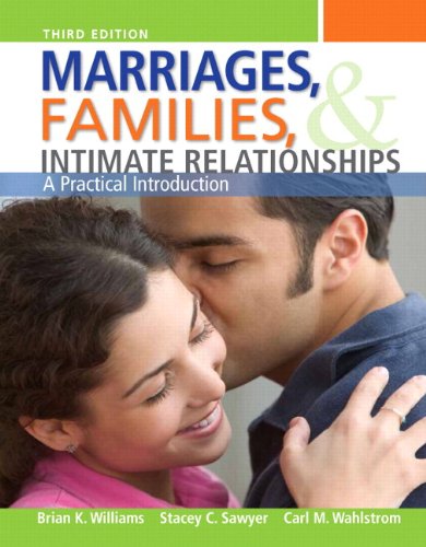 Marriages Families and Intimate Relationships 3rd by Brian K Williams