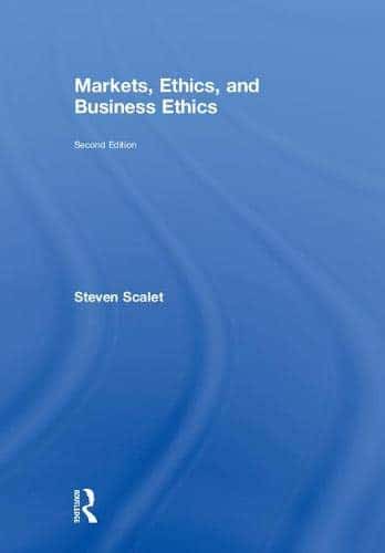 Markets Ethics and Business Ethics 2nd