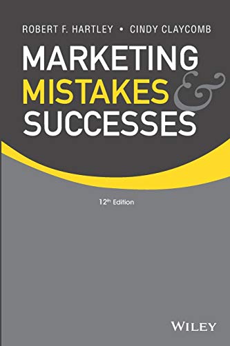 Marketing Mistakes and Successes 12th By Robert F Hartley