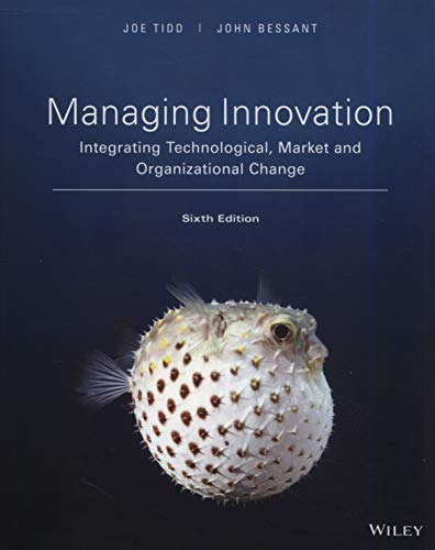 Managing Innovation Integrating Technological Market and Organizational Change 6