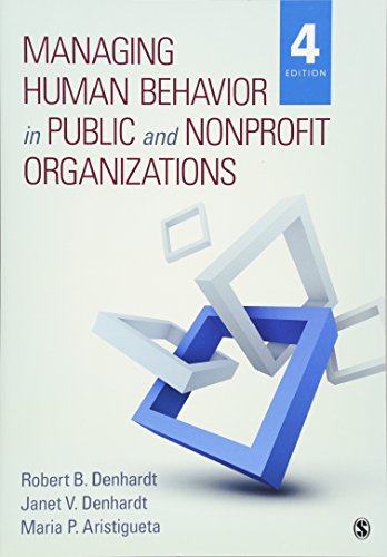Managing Human Behavior in Public and Nonprofit Organizations 8211 4th