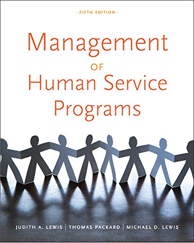 Management of Human Service Programs SW 393T 16 Social Work Leadership in Human Services Organizations 5th