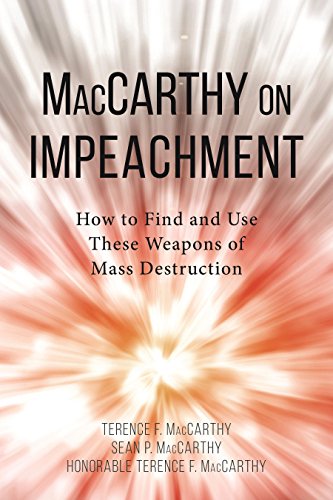 MacCarthy on Impeachment How to Find and Use These Weapons of Mass Desctruction 8211 1st