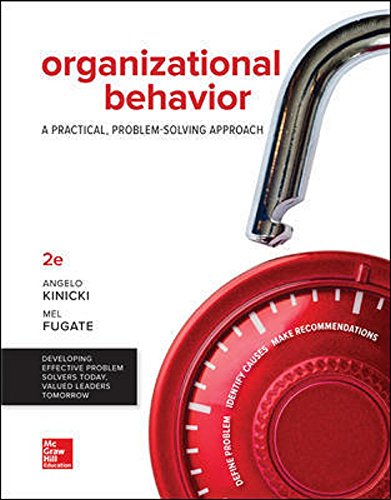 Loose Leaf for Organizational Behavior A Practical ProblemSolving Approach