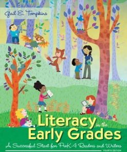 Literacy in the Early Grades A Successful Start for PreK4 Readers and Writers 4th by Gail E Tompkins