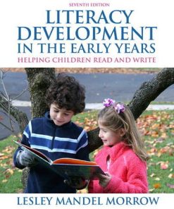 Literacy Development in the Early Years Helping Children Read and Write 7th by Lesley Mandel Morrow