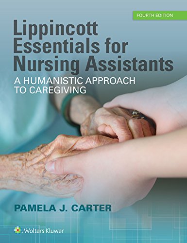 Lippincott Essentials for Nursing Assistants A Humanistic Approach to Caregiving