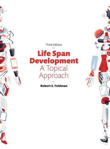 Life Span Development A Topical Approach 8211 3rd