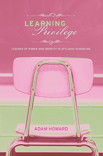 Learning Privilege Lessons of Power and Identity in Affluent Schooling 8211 1st