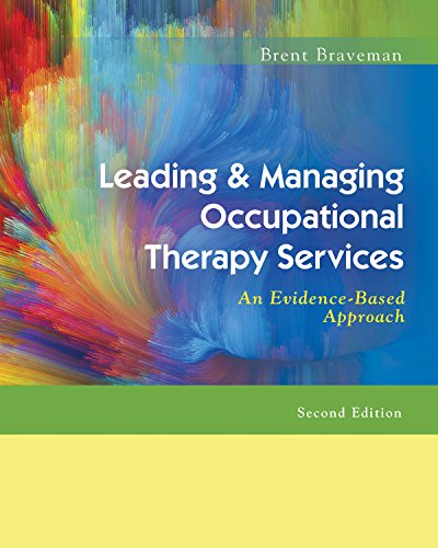 Leading 8211 Managing Occupational Therapy Services An EvidenceBased Approach 2nd