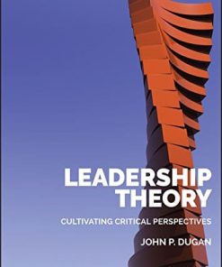 Leadership Theory Cultivating Critical Perspectives 1st 2017