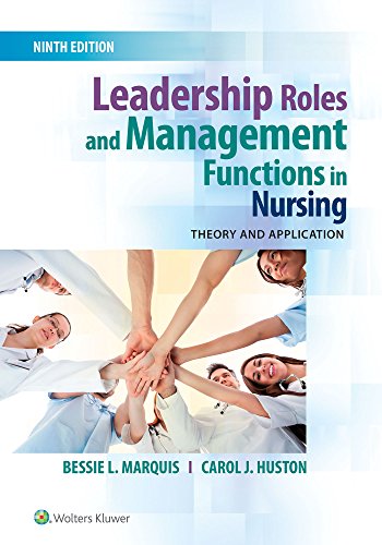 Leadership Roles and Management Functions in Nursing Theory and Application 8211 9th