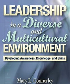 Leadership in a Diverse and Multicultural Environment Developing Awareness Knowledge and Skills 8211 1st