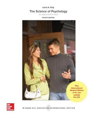 Laura Kings The Science of Psychology An Appreciative View 4th