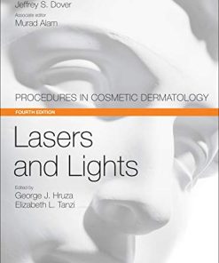 Lasers and Lights Procedures in Cosmetic Dermatology Series 4th