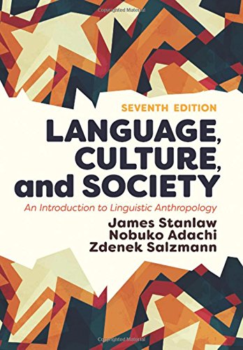 Language Culture and Society An Introduction to Linguistic Anthropology 8211 7th