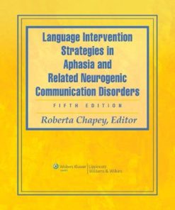 Language Intervention Strategies in Aphasia and Related Neurogenic Communication Disorders 8211 5th