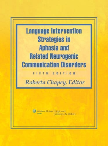 Language Intervention Strategies in Aphasia and Related Neurogenic Communication Disorders 8211 5th