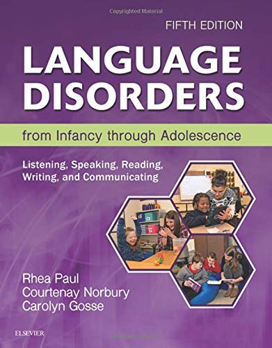 Language Disorders from Infancy through Adolescence Listening Speaking Reading Writing and Communicating Fifth 5th