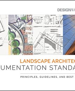 Landscape Architecture Documentation Standards Principles Guidelines and Best Practices