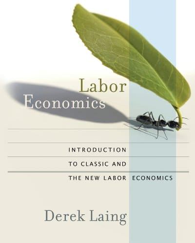 Labor Economics Introduction to Classic and the New Labor Economics Introduction to Classic and the New Labor Economics