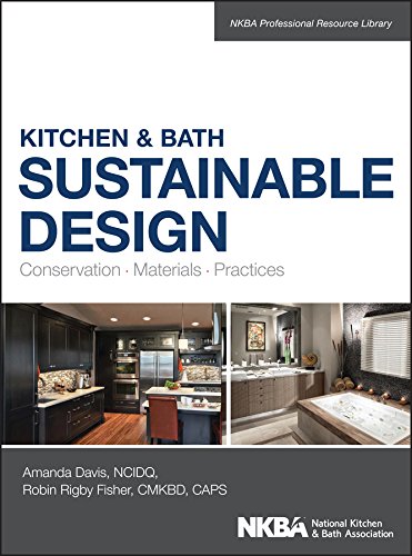 Kitchen and Bath Sustainable Design Conservation Materials Practices 8211 1st