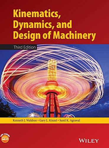 Kinematics Dynamics and Design of Machinery 8211 3rd
