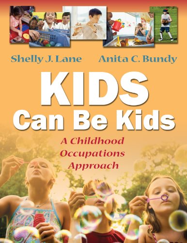 Kids Can Be Kids A Childhood Occupations Approach 8211 1st