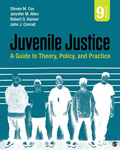 Juvenile Justice A Guide to Theory Policy and Practice 8211 9th