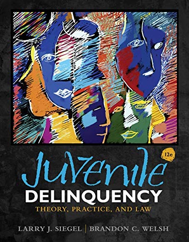 Juvenile Delinquency Theory Practice and Law