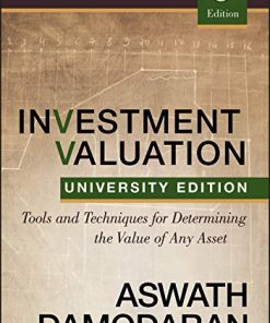 Investment Valuation Tools and Techniques for Determining the Value of Any Asset University 8211 3rd