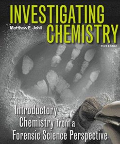 Investigating Chemistry Introductory Chemistry From A Forensic Science Perspective Third