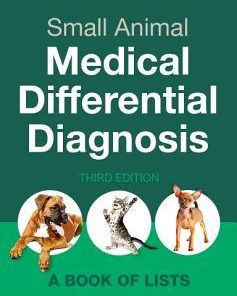 Small Animal Medical Differential Diagnosis A Book Of Lists 3Rd