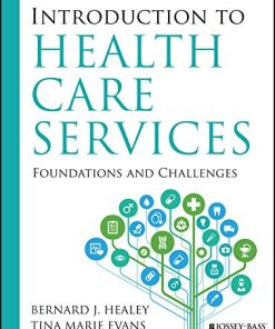 Introduction to Health Care Services Foundations and Challenges 8211 1st