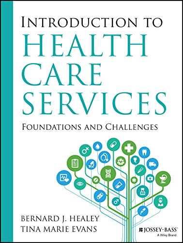 Introduction to Health Care Services Foundations and Challenges 8211 1st