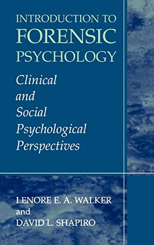 Introduction to Forensic Psychology Clinical and Social Psychological Perspectives 8211 1st