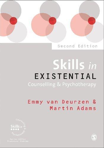 Skills In Existential Counselling Psychotherapy 2Nd