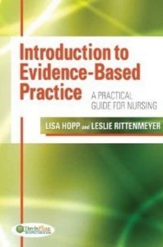 Introduction to EvidenceBased Practice A Practical Guide For Nursing 1st