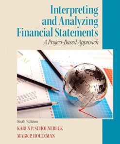 Interpreting and Analyzing Financial Statements 8211 6th