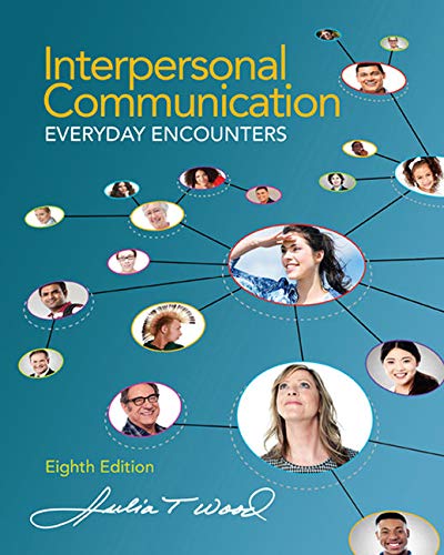 Interpersonal Communication Everyday Encounters 8211 8th