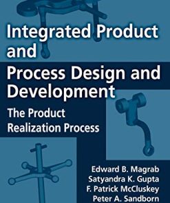 Integrated Product and Process Design and Development The Product Realization Process Environmental and Energy Engineering 8211 2nd