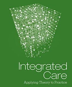 Integrated Care Applying Theory to Practice 8211 1st