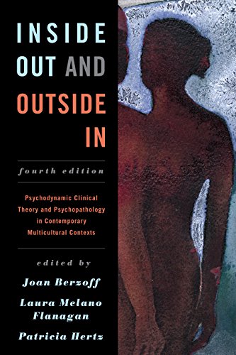 Inside Out and Outside In Psychodynamic Clinical Theory and Psychopathology in Contemporary Multicultural Contexts 4th