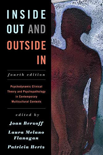 Inside Out and Outside In Psychodynamic Clinical Theory and Psychopathology in Contemporary Multicultural Contexts Fourth