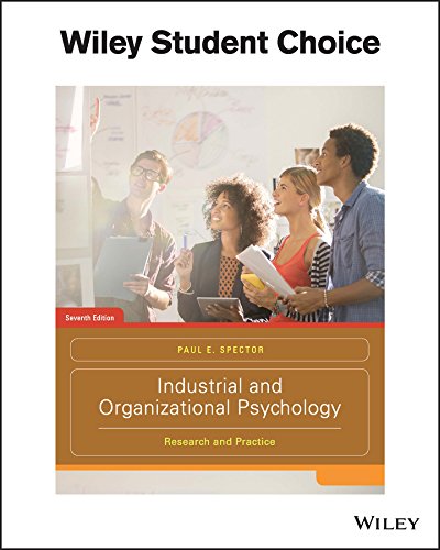 Industrial and Organizational Psychology Research and Practice 7th by Paul E Spector
