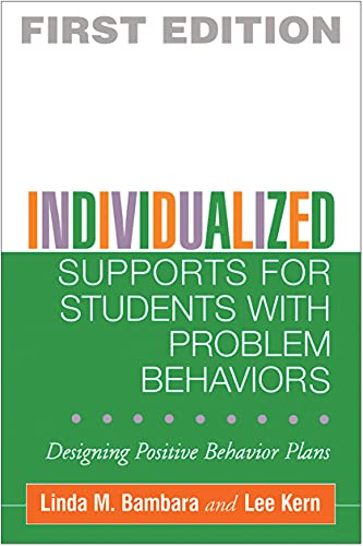 Individualized Supports for Students with Problem Behaviors Designing Positive Behavior Plans The Guilford School Practitioner Series 8211 1st