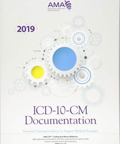 ICD10CM Documentation Essential Charting Guidance to Support Medical Necessity 2019 8211 1st