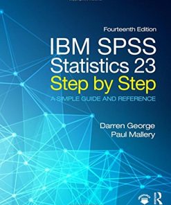 IBM SPSS Statistics 23 Step by Step A Simple Guide and Reference 8211 14th