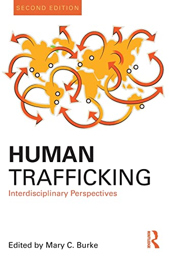 Human Trafficking Interdisciplinary Perspectives Criminology and Justice Studies 2nd