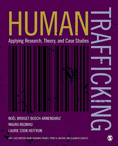 Human Trafficking Applying Research Theory and Case Studies 1st